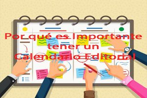 Por qué es Importante tener un Calendario Editorial 1