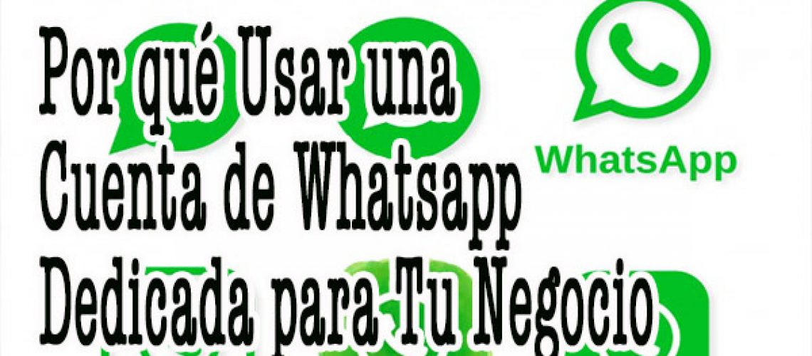 por qué usar una cuenta de Whatsapp dedicada para negocios